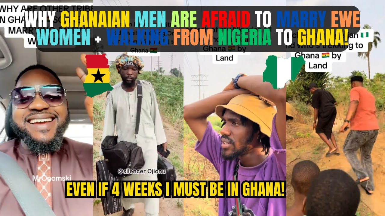 🇬🇭🇳🇬 WHY GHANAIAN MEN AFRAID TO MARRY EWE WOMEN + WALKING FROM NIGERIA TO GHANA || Kamma Dyn