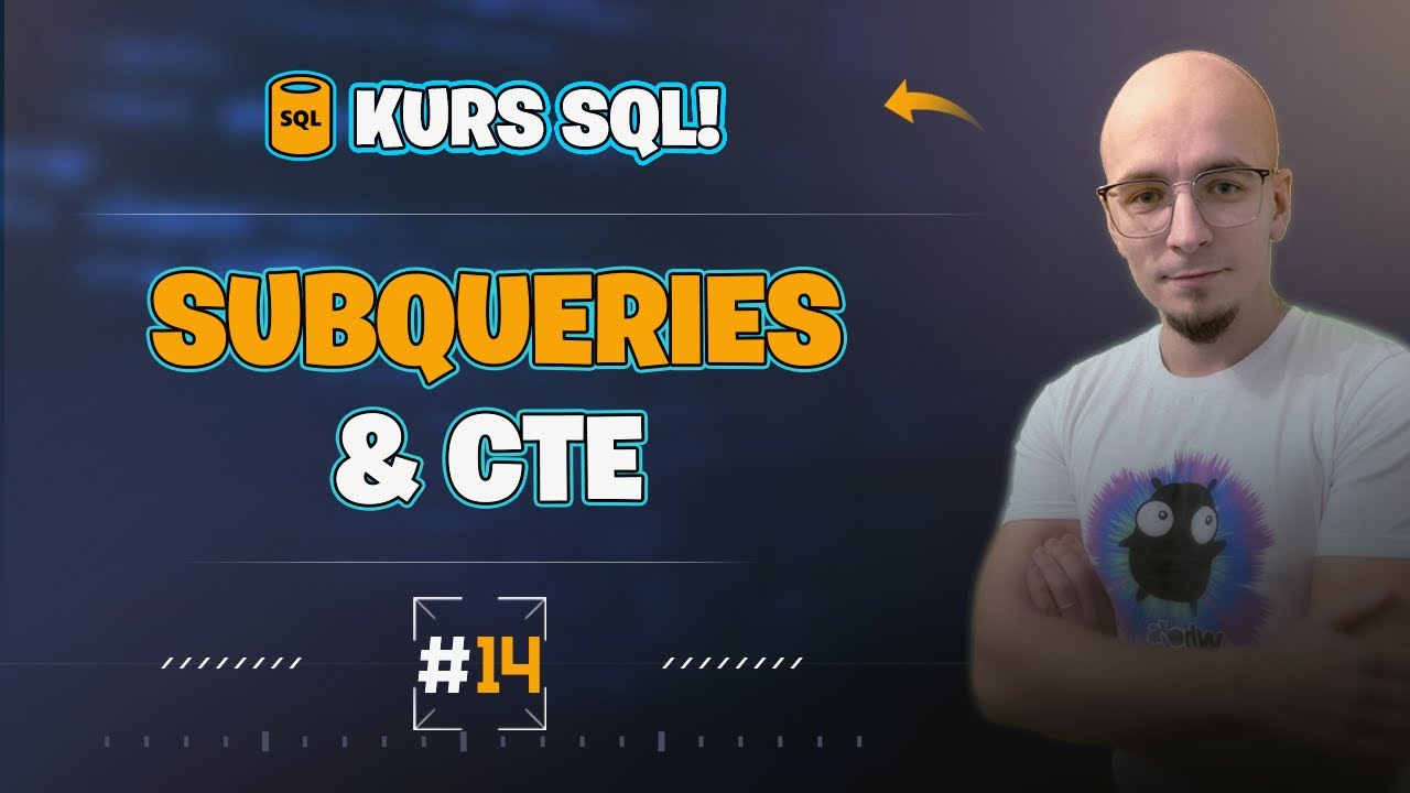 [Kurs SQL od podstaw] Jak Subquery i CTE (WITH) w SQL rozwiążą Twoje PROBLEMY #14