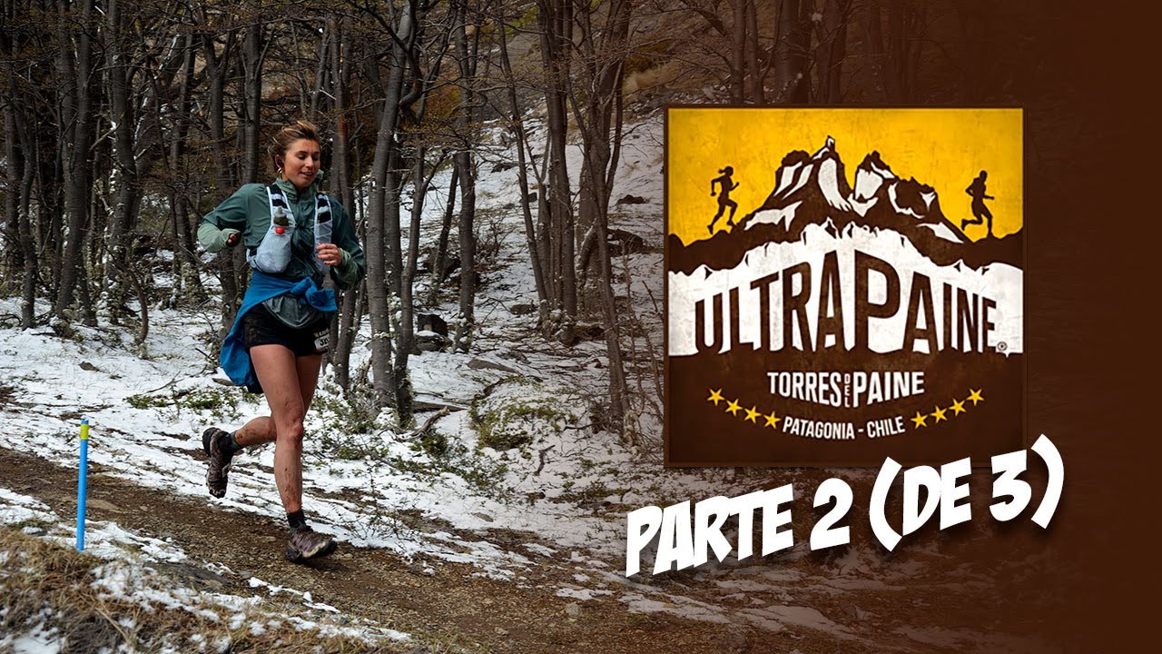 ULTRA PAINE 2024 🏃‍♀️🏃‍♂️ | Video 2 [ de 3 ]