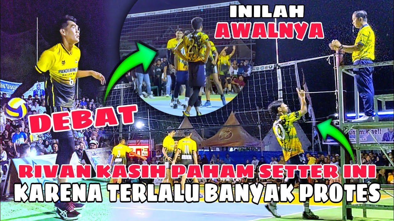 RIVAN MEMANAS🔥INCAR SETTER LAWAN | KARENA PROVOKASI TEMAN SE-TIMNYA UNTUK WALK OUT💥WEDORO CUP 2023