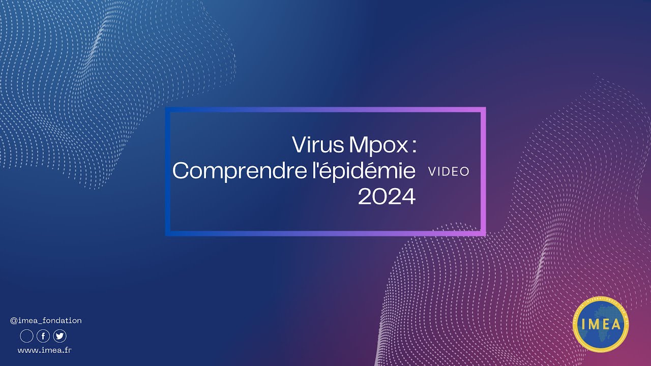 Virus Mpox : Comprendre l'épidémie 2024 avec Frédéric Le Gal