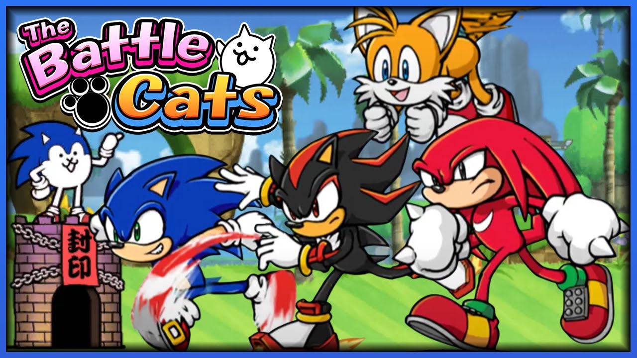 The Battle Cats [JPN] - Sonic Collab Showcase (Sonic, Shadow, Knuckles, Tails & more)