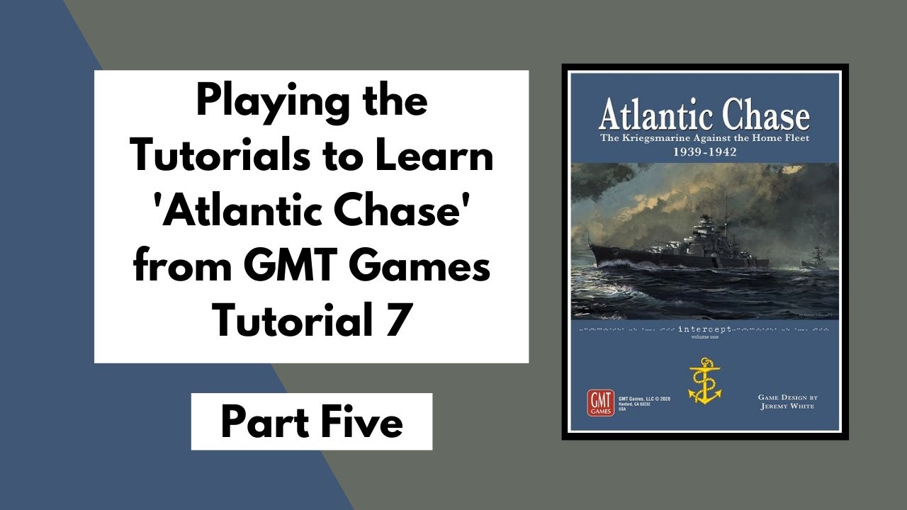 «Учимся играть в Atlantic Chase» от GMT Games | Урок 7