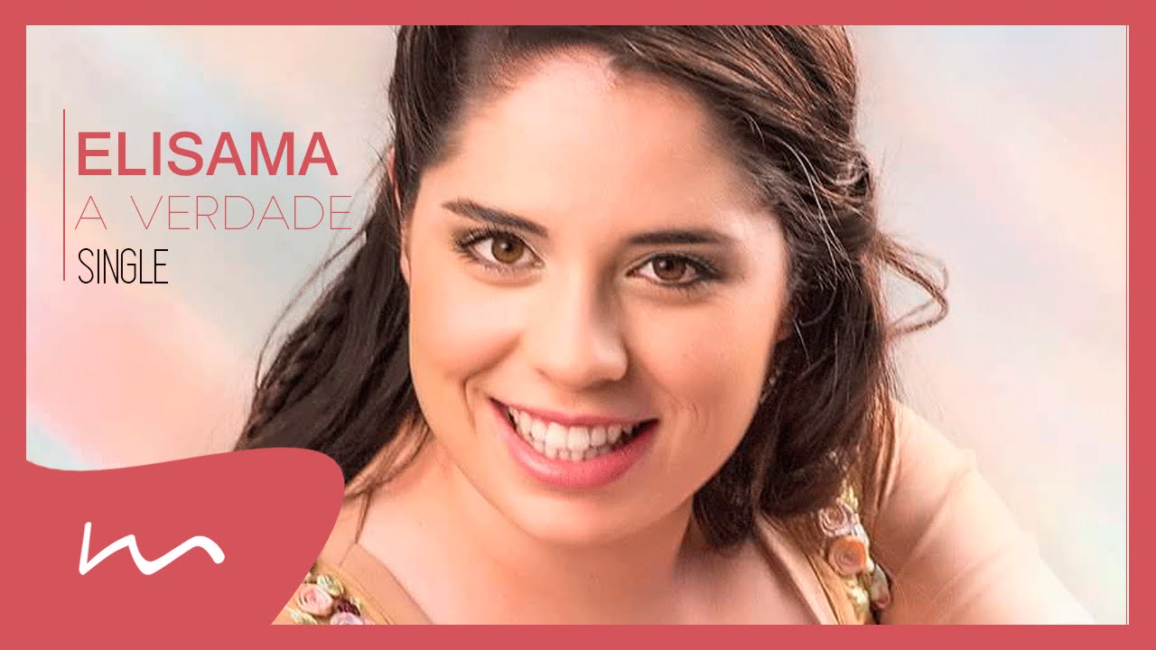 Elisama  //  A Verdade - HD ÁUDIO