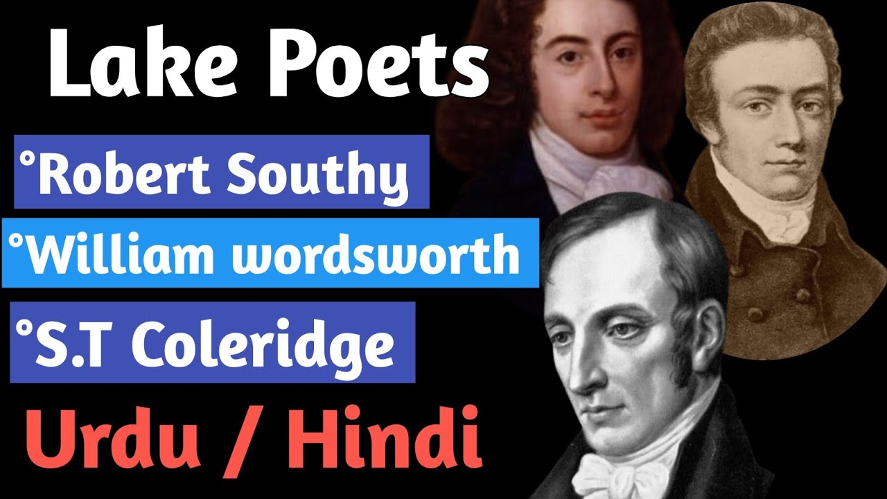 Lake poets in literature | Romantic poets | Robert Southy | William wordsworth | S.T Coleridge