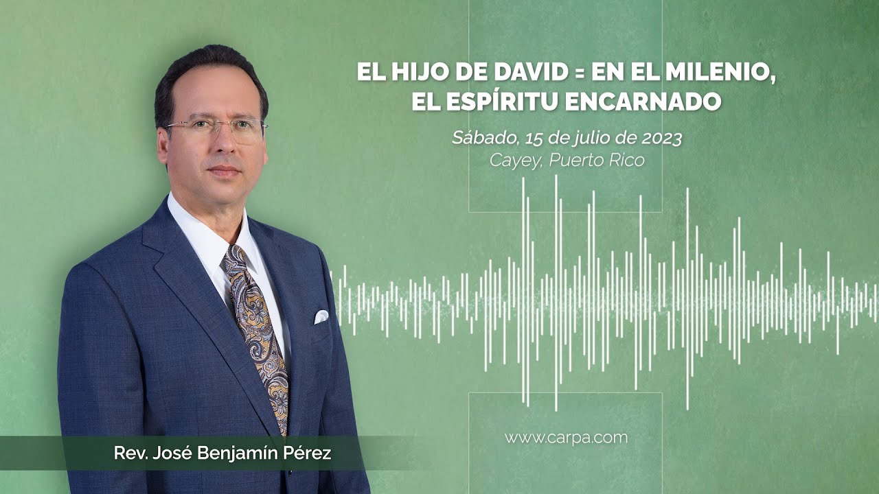 El Hijo de David = En el Milenio, el Espíritu encarnado