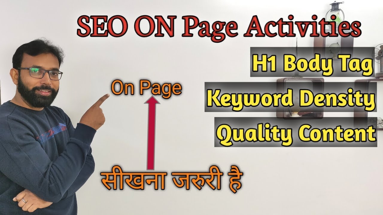 SEO ON Page Activities - H1 Body Tag, Keyword Density, Quality Content (Part-2)