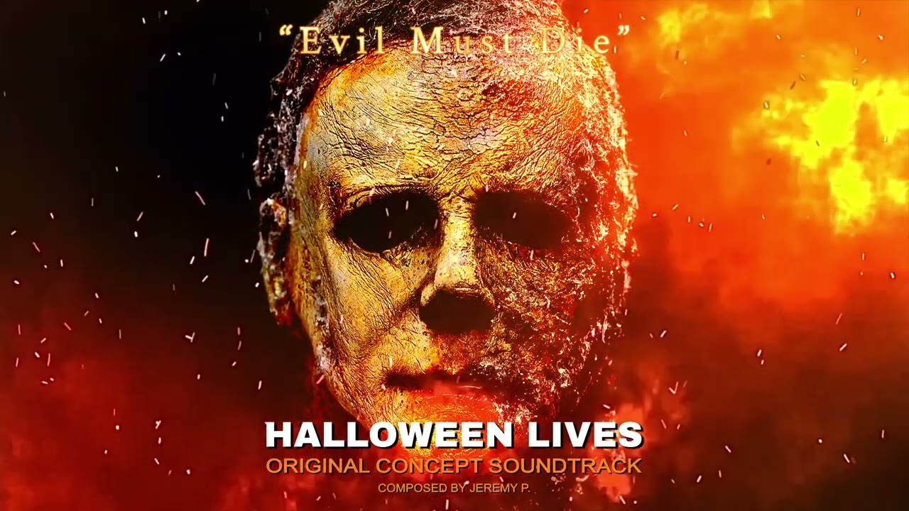 Jeremy Pryor – “Evil Must Die (Reimagined)” (Halloween Lives Original Concept Soundtrack)