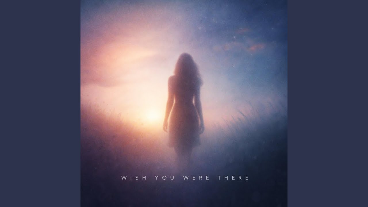 Wish You Were There