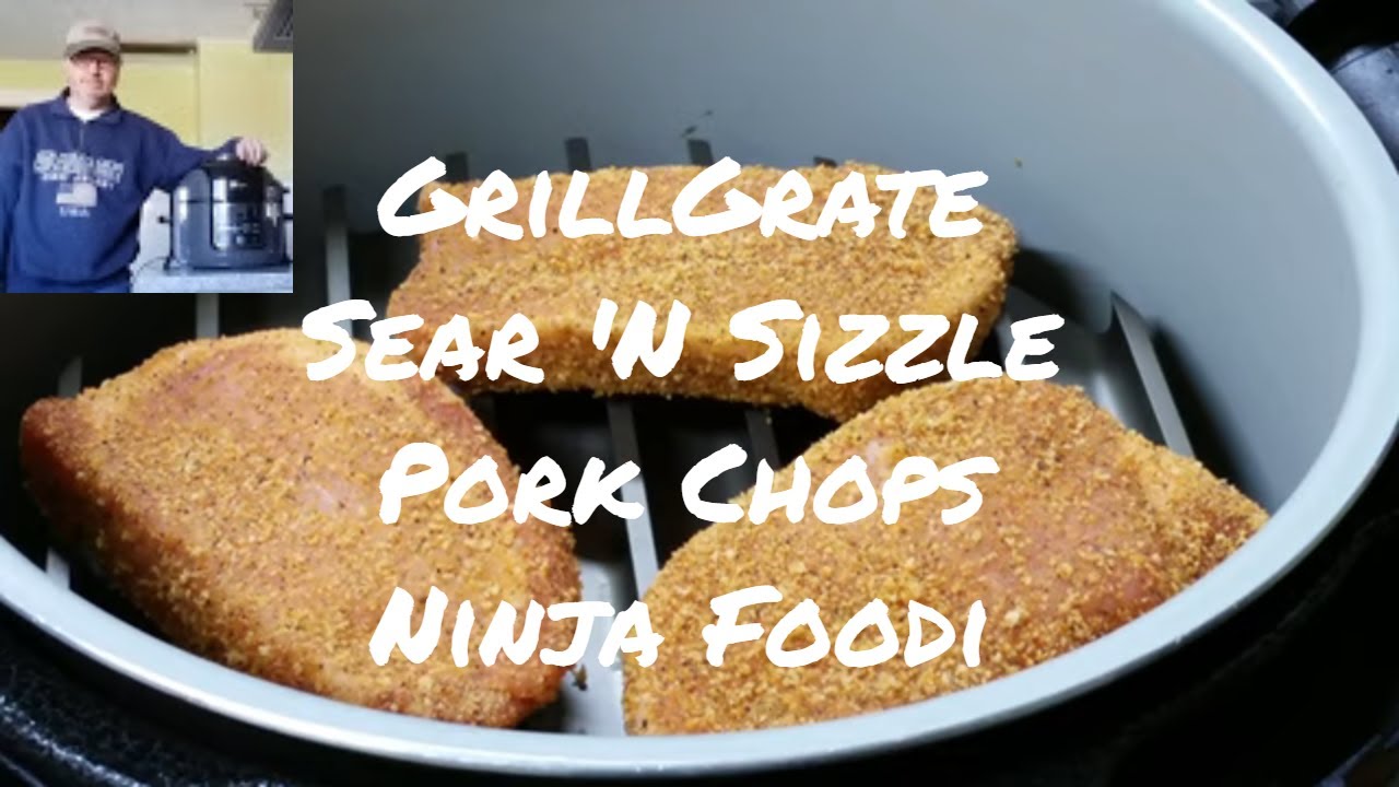 GrillGrate Sear 'N Sizzle Pork Chops and Perogies Ninja Foodi