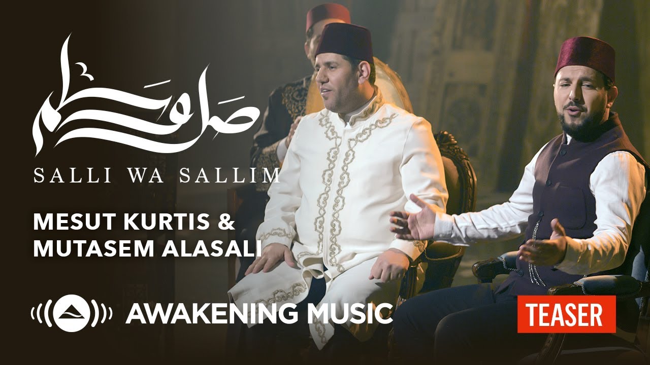 Mesut Kurtis & Mutasem Alasali - Salli Wa Sallim (Trailer) | مسعود كُرتس ومعتصم العسلي - صلِّ وسلِّم