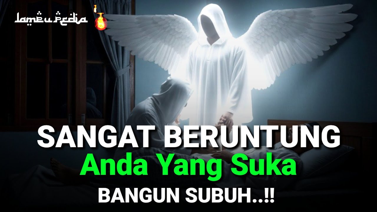RASAKAN SENDIRI KHASIATNYA ! Hanya Orang Yang Suka Bangun Subuh Yang Merasakan Keajaiban Dahsyat Ini