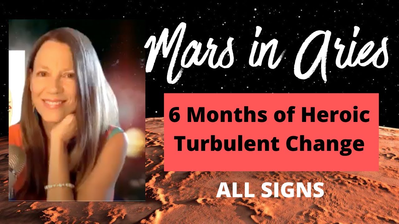 Mars in Aries: Rare Heroic & Turbulent Transit