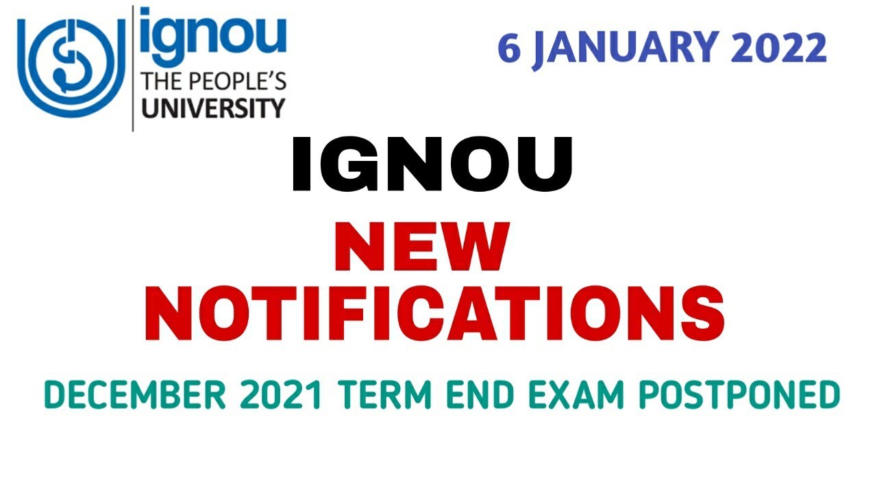 IGNOU NEW UPDATES | DECEMBER 2021 TERM END EXAM POSTPONED