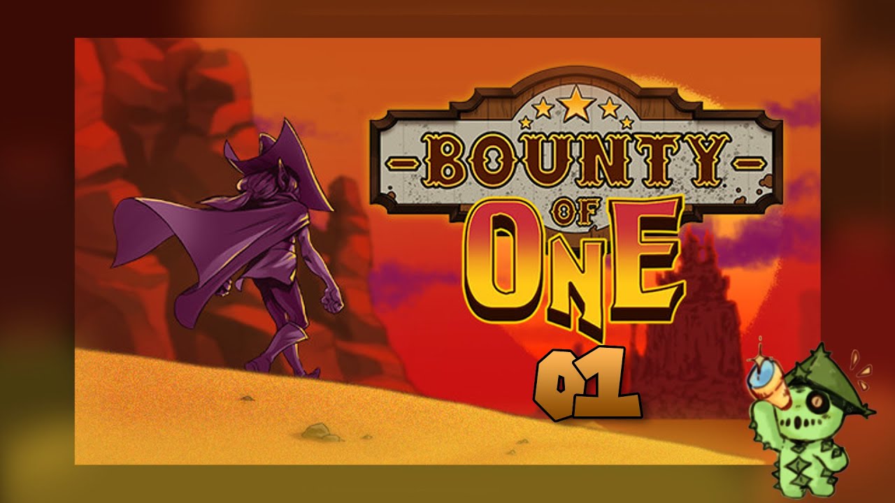 Bullet-Heaven in the wild, wild West! - Bounty of One
