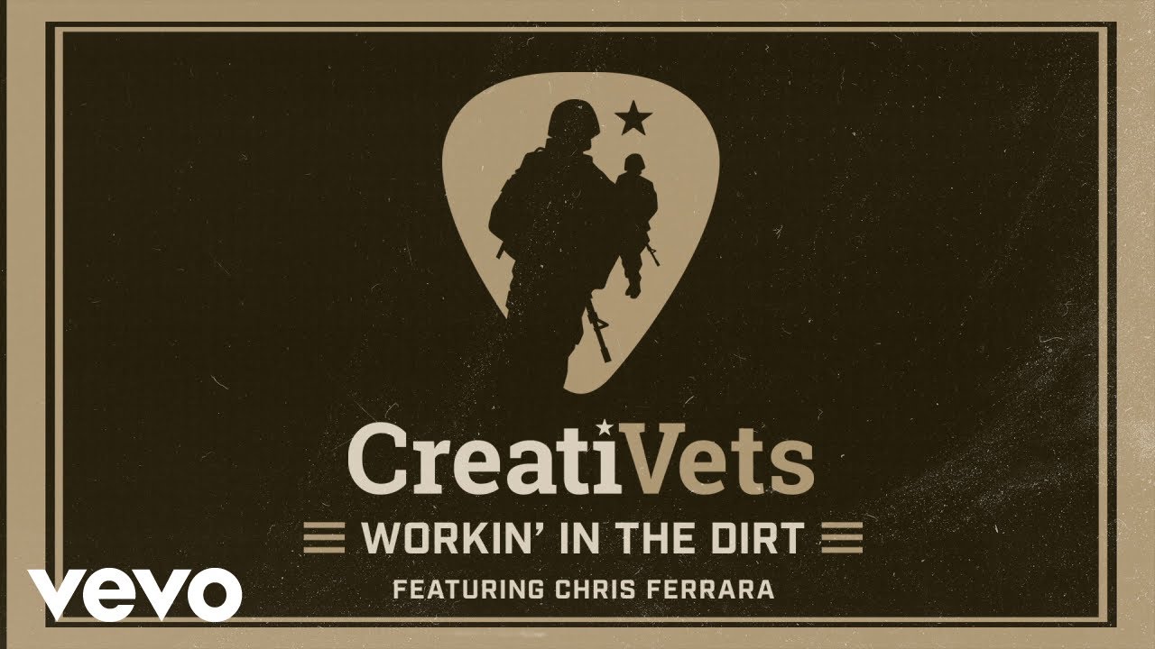 CreatiVets - Workin' In The Dirt (Audio) ft. Chris Ferrara