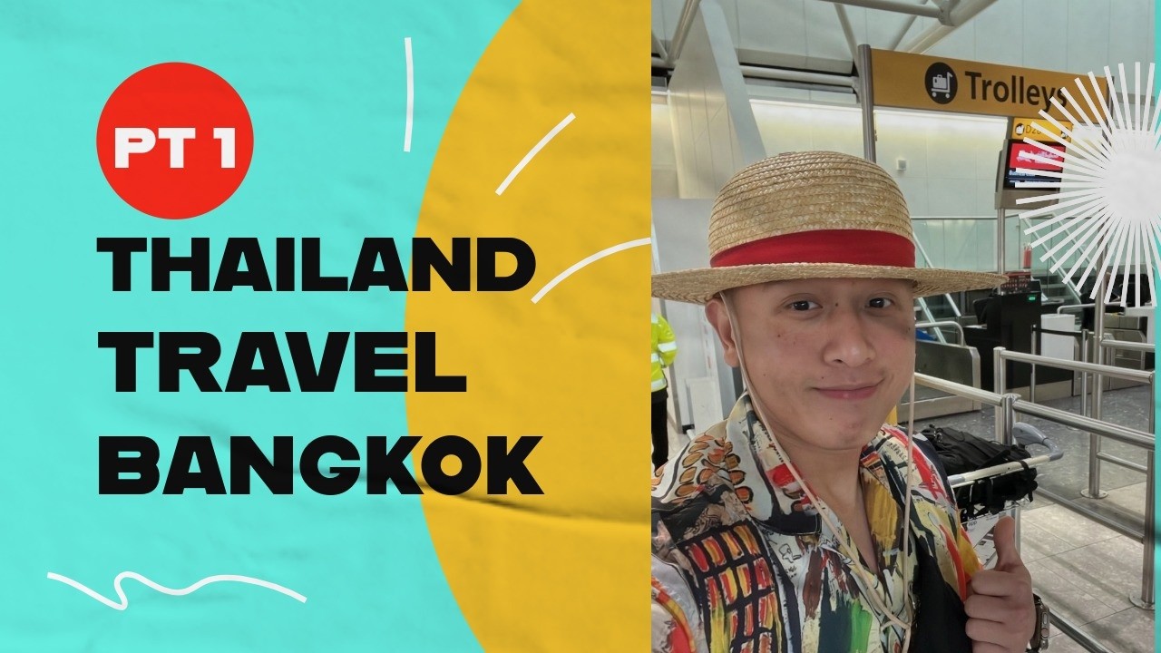 Thailand Vlog - Pt 1