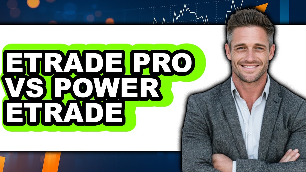 Etrade Pro vs Power Etrade - Full Comparison