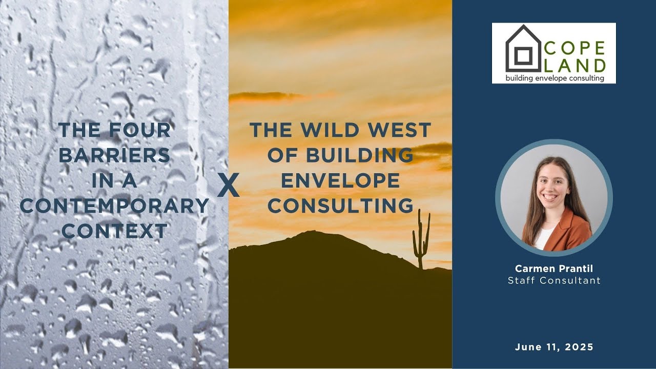 The Four Barriers x The Wild West of Building Envelope Consulting