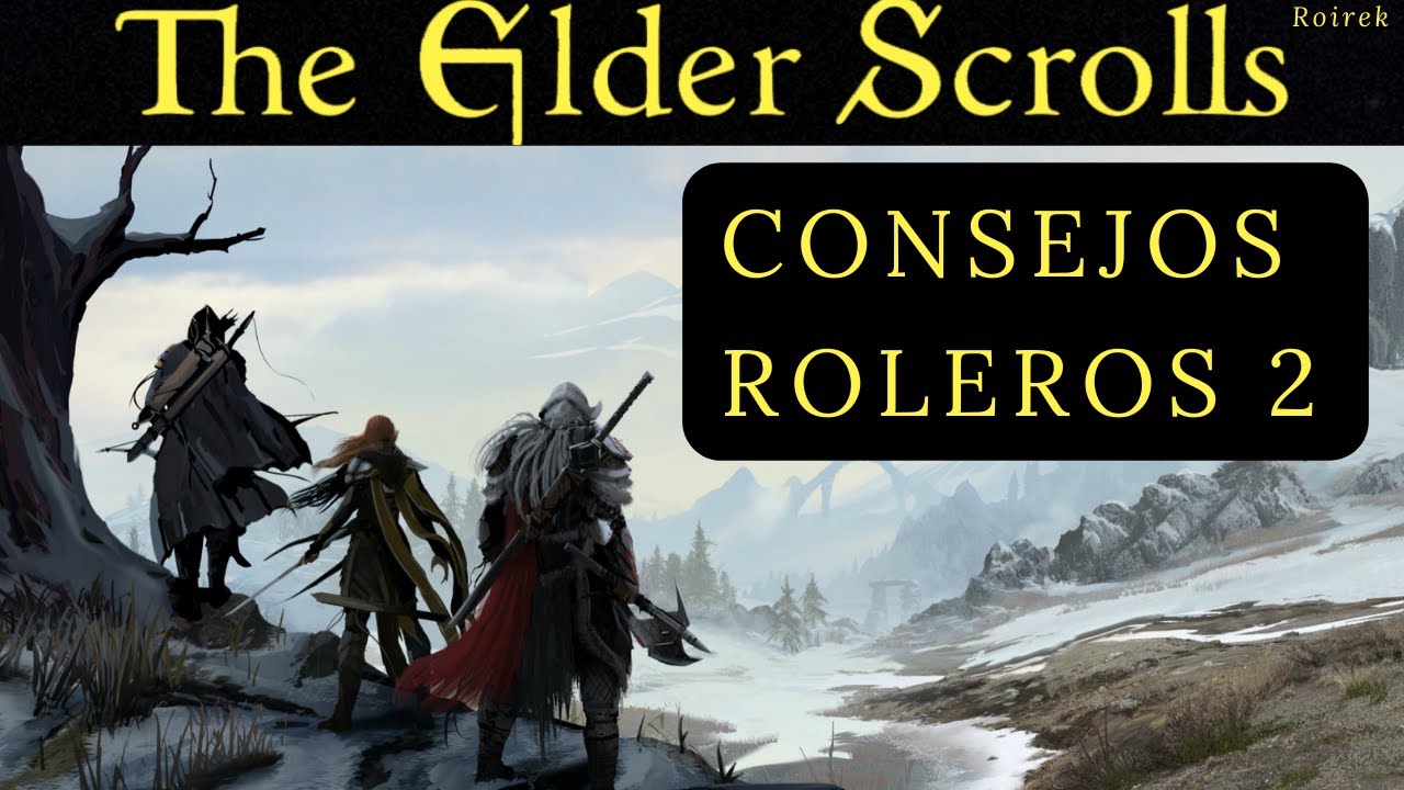 The Elder Scrolls - Podcast con Roirek y Eridion: Consejos para rolear y jugar de forma inmersiva 2