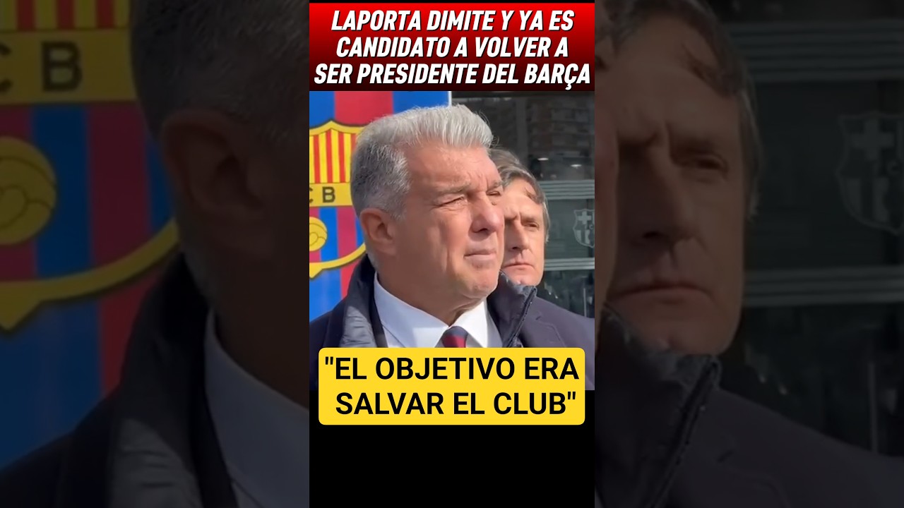 💥LAPORTA DIMITE... Y YA ES CANDIDATO A SER PRESIDENTE DEL BAR&Ccedil;A EN LAS ELECCIONES DEL 18 DE MARZO