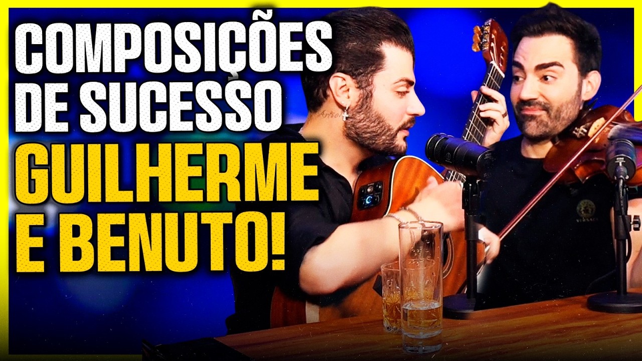 COMPOSIÇÕES DE SUCESSO GUILHERME E BENUTO