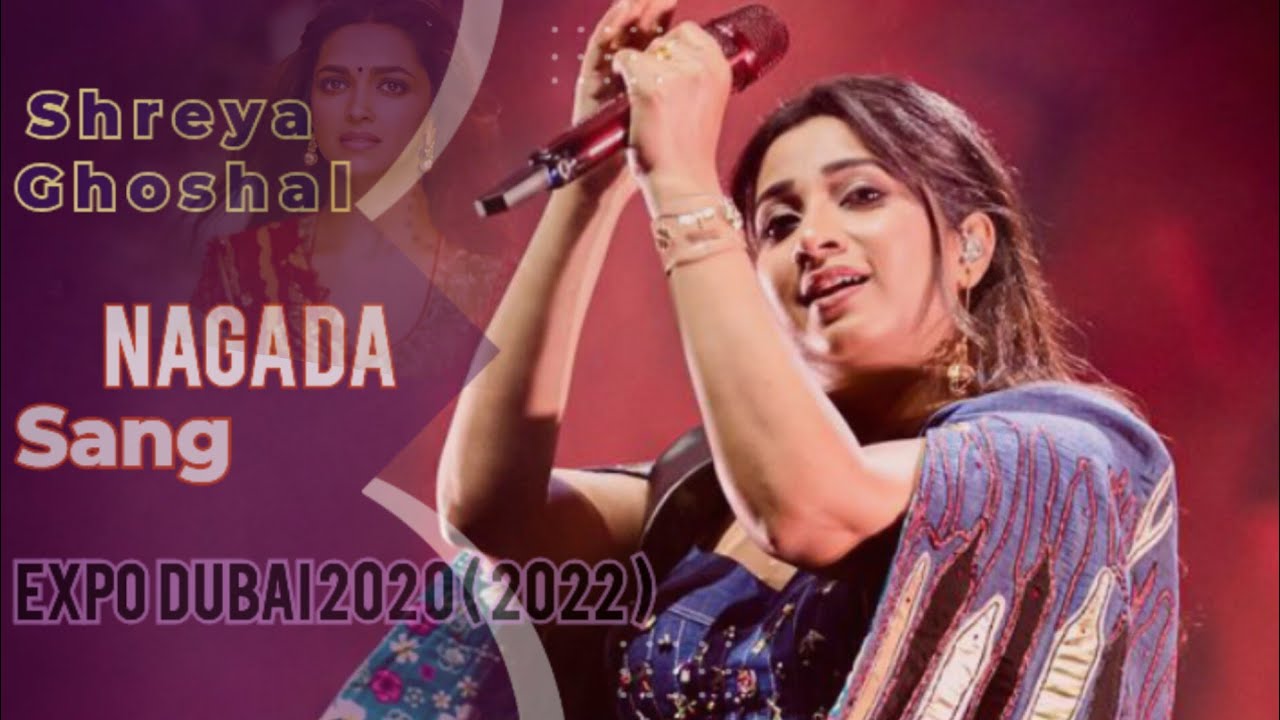Shreya Ghoshal live at ExpoDubai 2020(2022) |Nagada Sang .