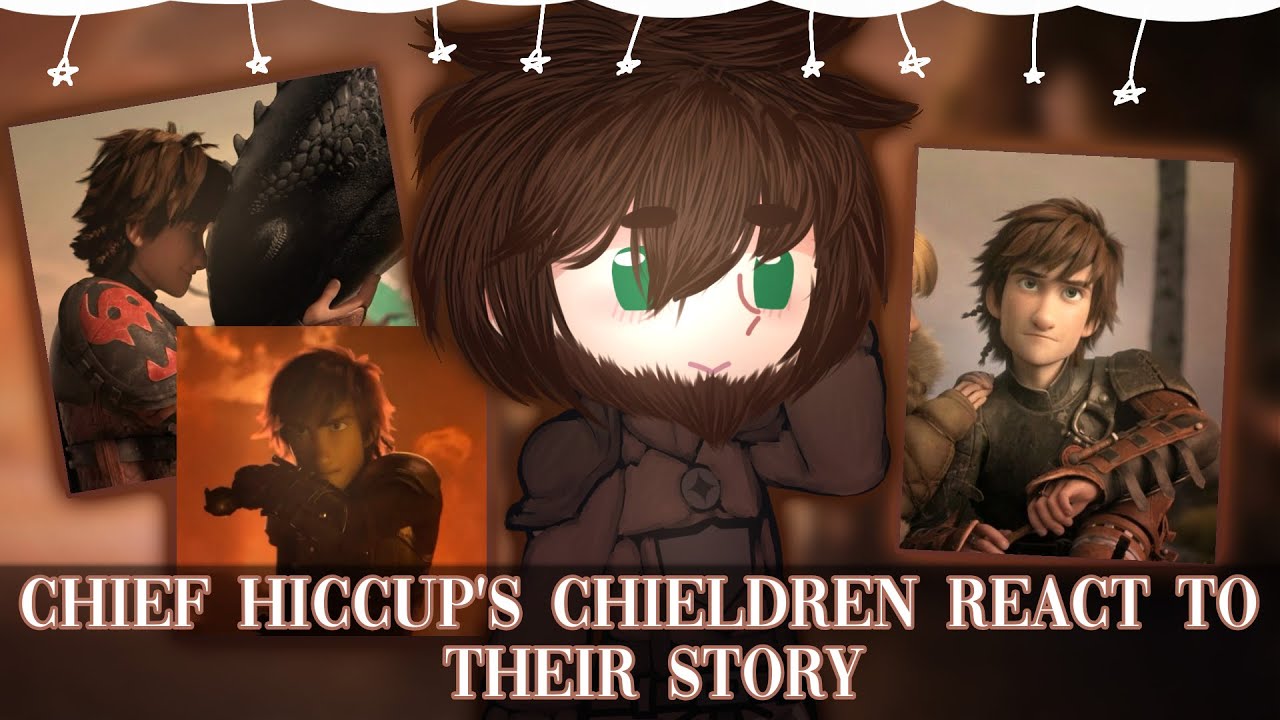 Chief Hiccup's Children React To Their Story (HTTYD) // Gacha Club // Gacha React
