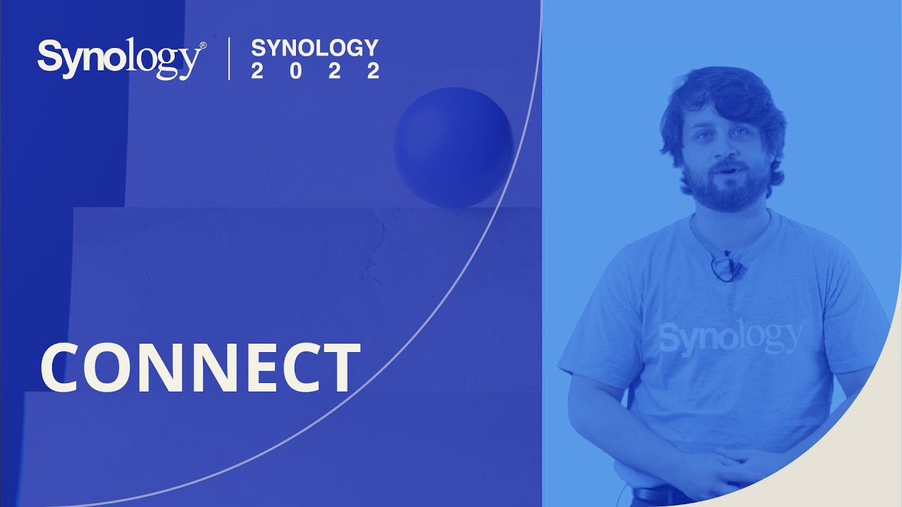CONNECT — Synology 2022 AND BEYOND