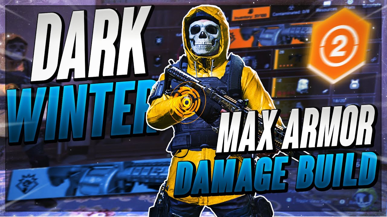 *MELT ANYTHING* The Division 2 - Dark Winter Build (Max Armor DMG)