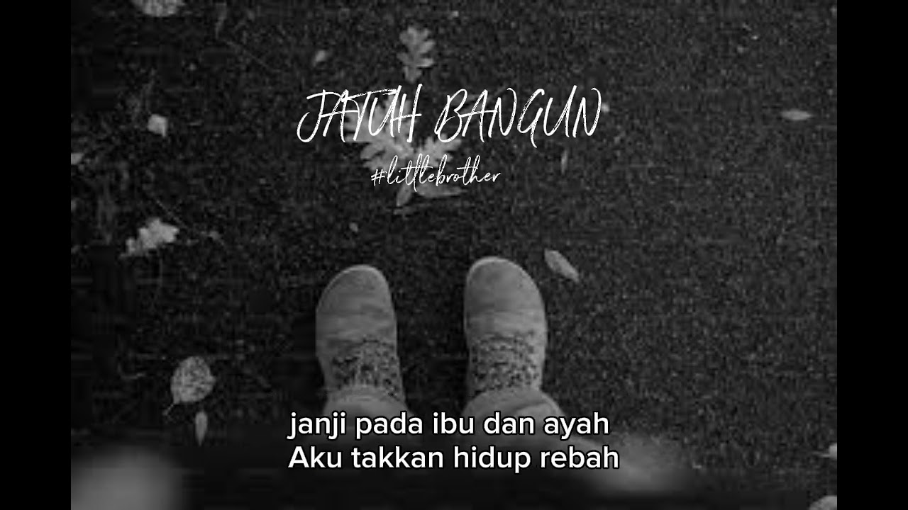 Jatuh Bangun - Little Brother