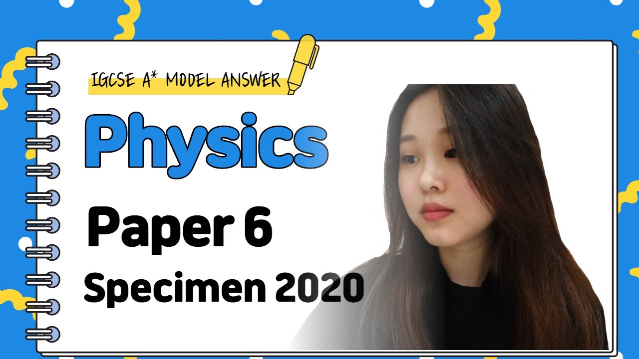 Тест по физике IGCSE 6 &ndash; Образец 2020 &ndash; 0625/06/S/P/20 РЕШЕНО