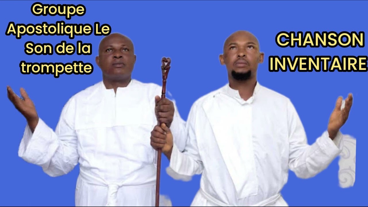 Groupe Apostolique le son de la Trompette_INVENTAIRE(Audio officiel)