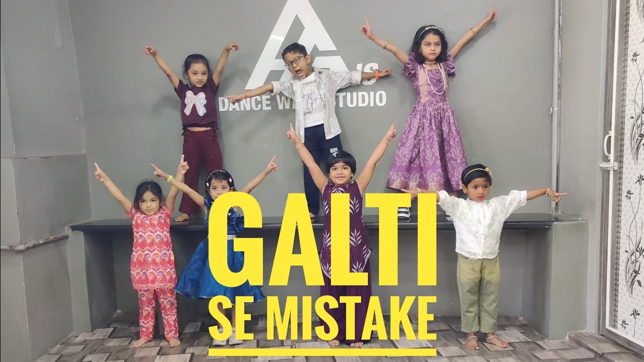 GALTI SE MISTAKE | KID'S DANCE | DANCE WELL STUDIO 