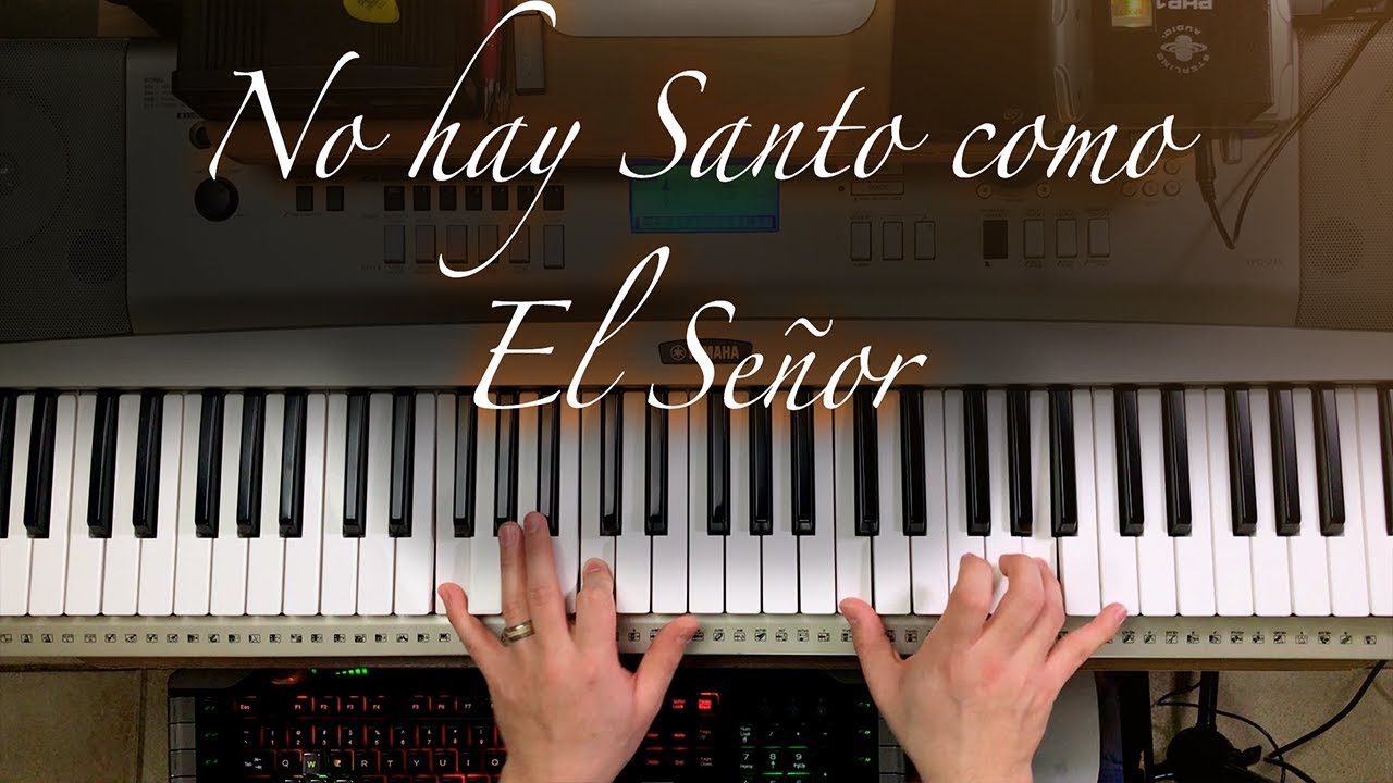 No hay Santo como El Señor (Mi corazón se regocija) - Piano Tutorial