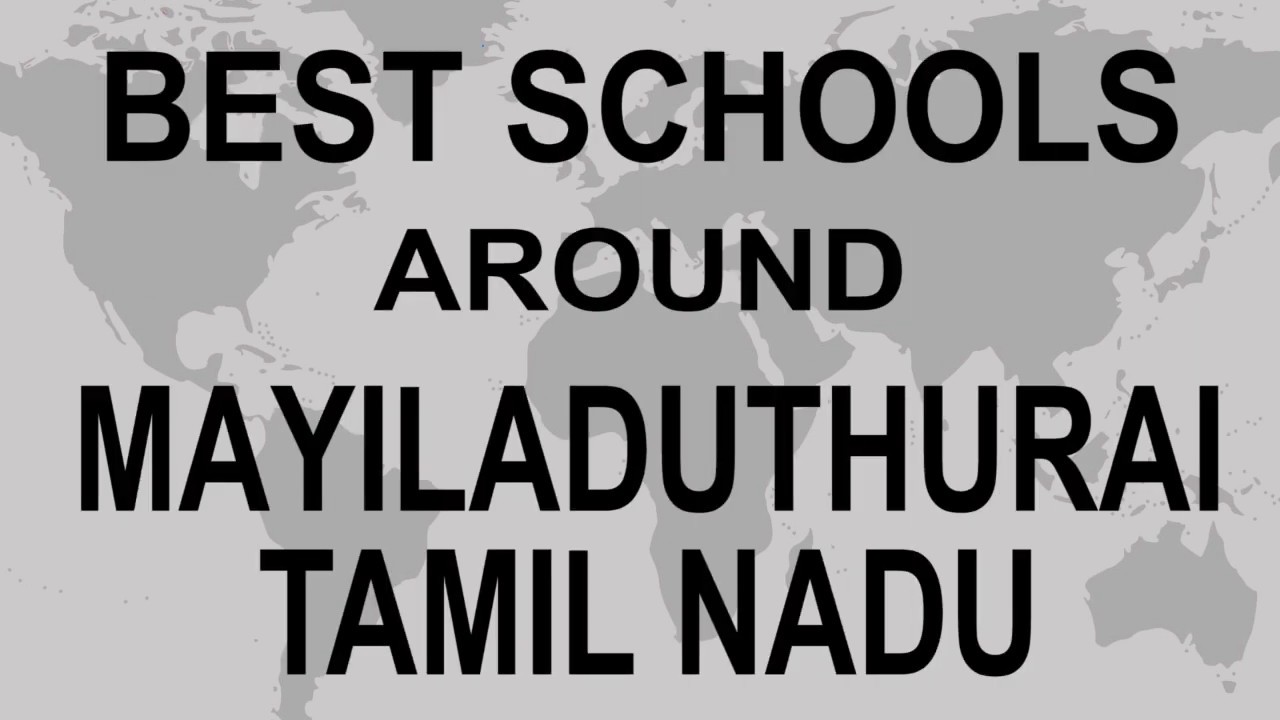 Best Schools around Mayiladuthurai, Tamil Nadu CBSE, Govt, Private, International | Study Space