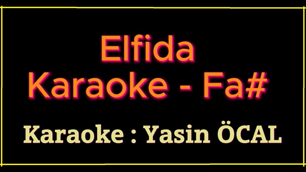 Elfida Karaoke - Haluk LEVENT  ( FA# )