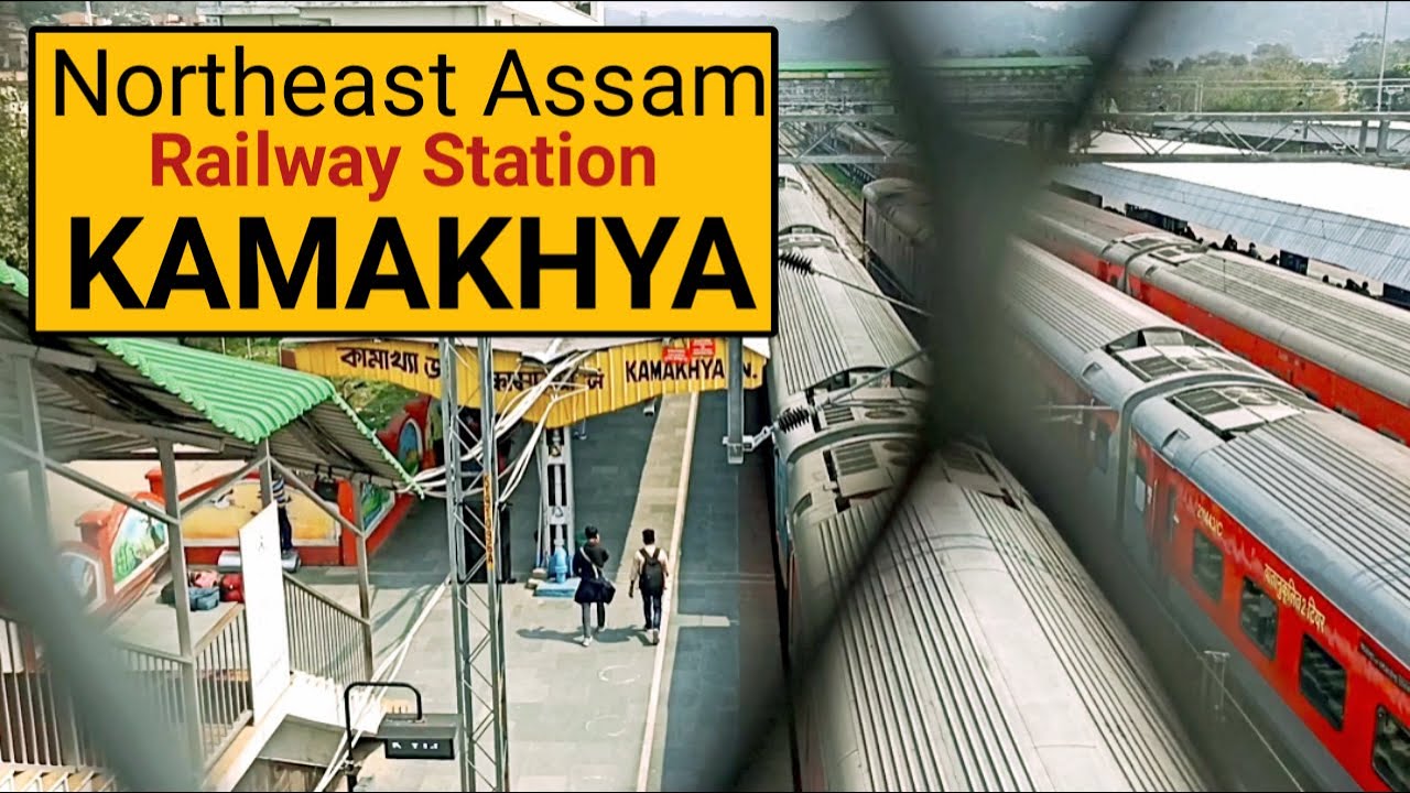 Kamakhya railway station | Northeast railway Station | Which is the last railway station in Assam?