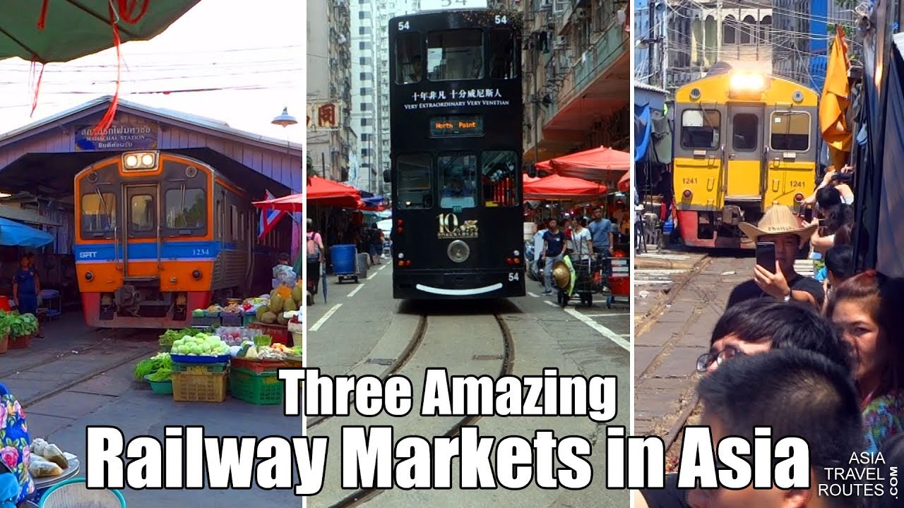 Three Amazing Railway Markets in Asia