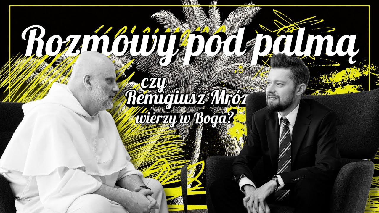 Rozmowy pod palmą [01] Czy Remigiusz Mróz wierzy w Boga?