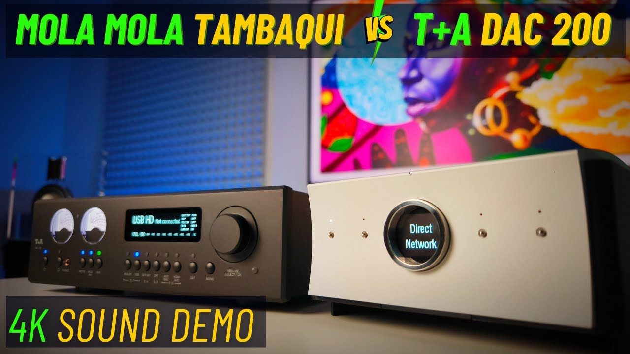 MOLA MOLA TAMBAQUI vs T+A DAC 200 - Two High End DACs Tested!