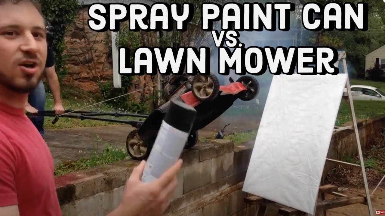 Spray Paint Can vs Lawn Mower and other great videos