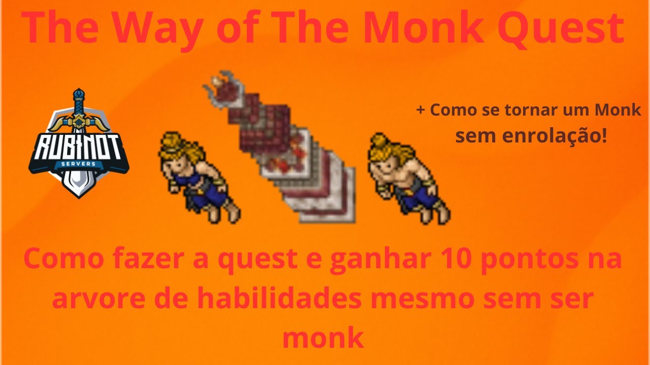 Tutorial The Way of The Monk (ATÉ SEM SER MONK) e ganhe 10 pontos na RODA DE HABILIDADES rubinot
