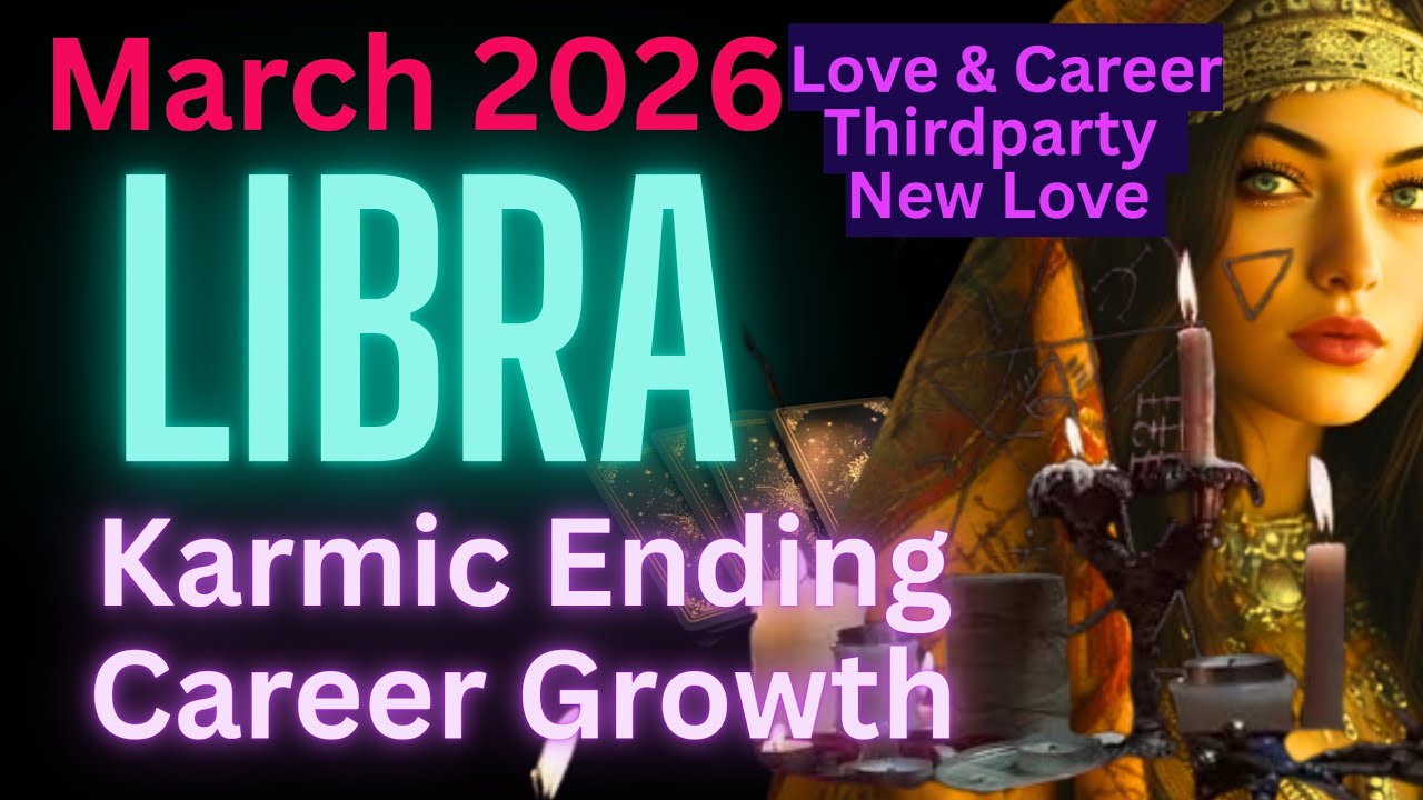 Libra March 2026 – New Love, Karmic Ending, Career Shift & Destiny Change | Love & Career Tarot
