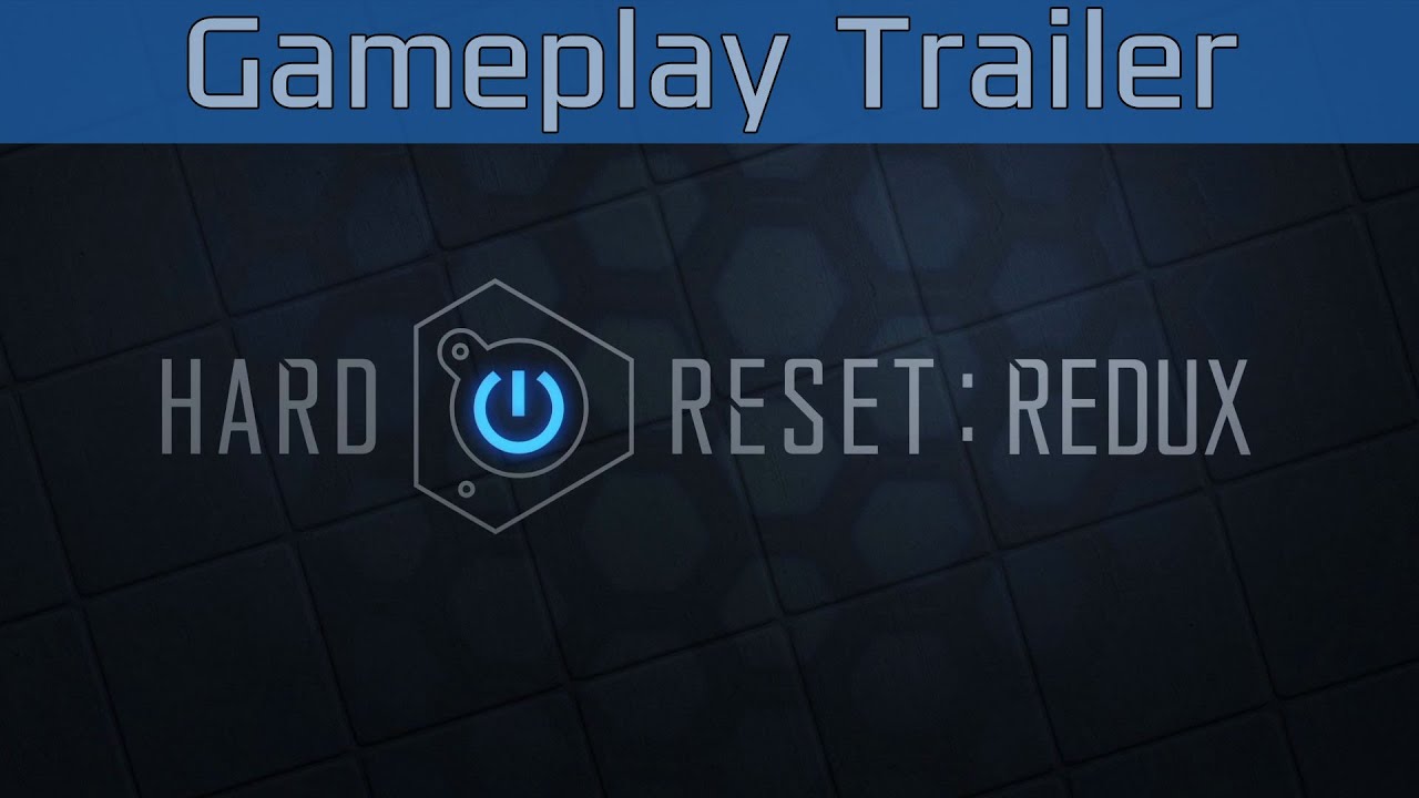 Hard Reset Redux - Gameplay Trailer [HD 1080P/60FPS]