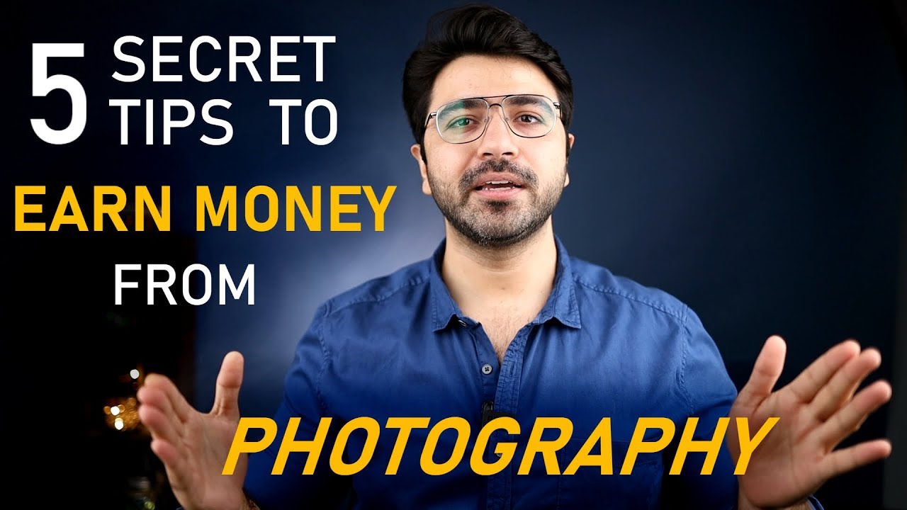 5 Secret Tips to Earn as a Photographer | Photography से पैसे कैसे कमाए