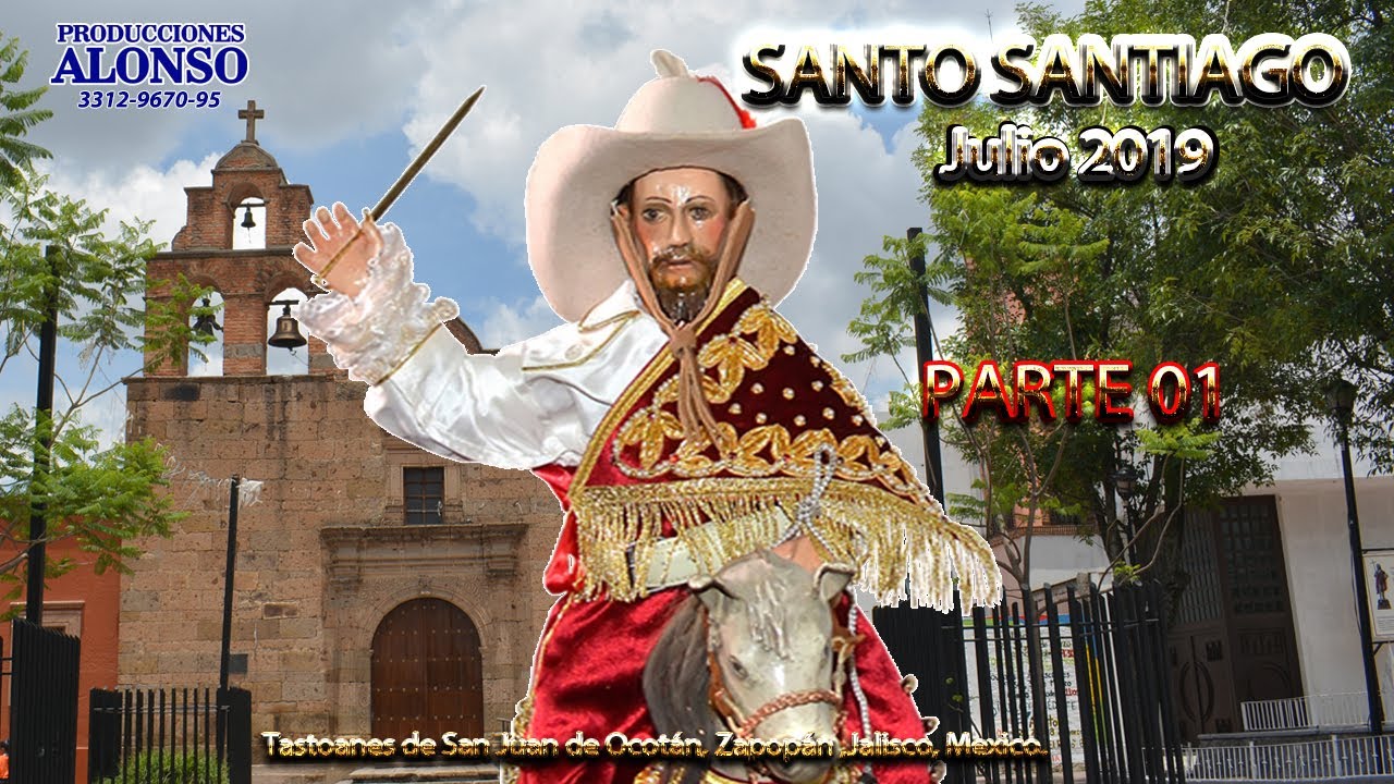SANTO SANTIAGO APOSTOL 2019 PARTE 01