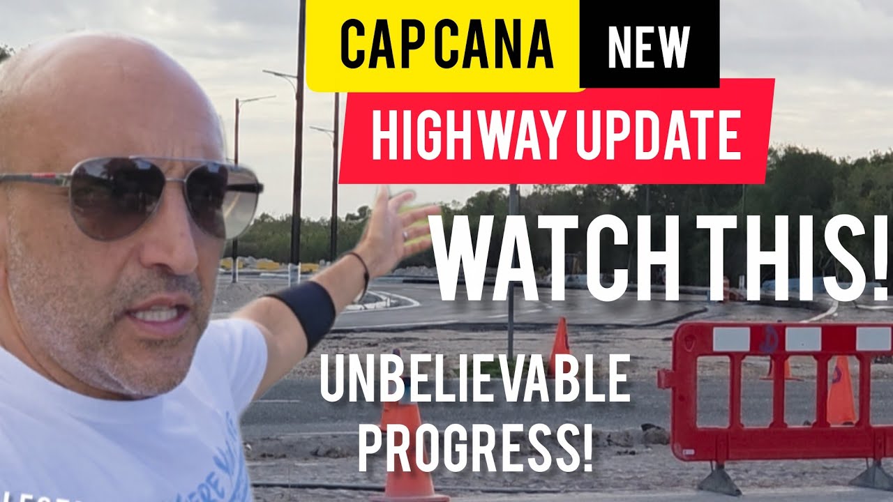 Cap Cana New Highway Update | Unbelievable Progress you must see | by KASH