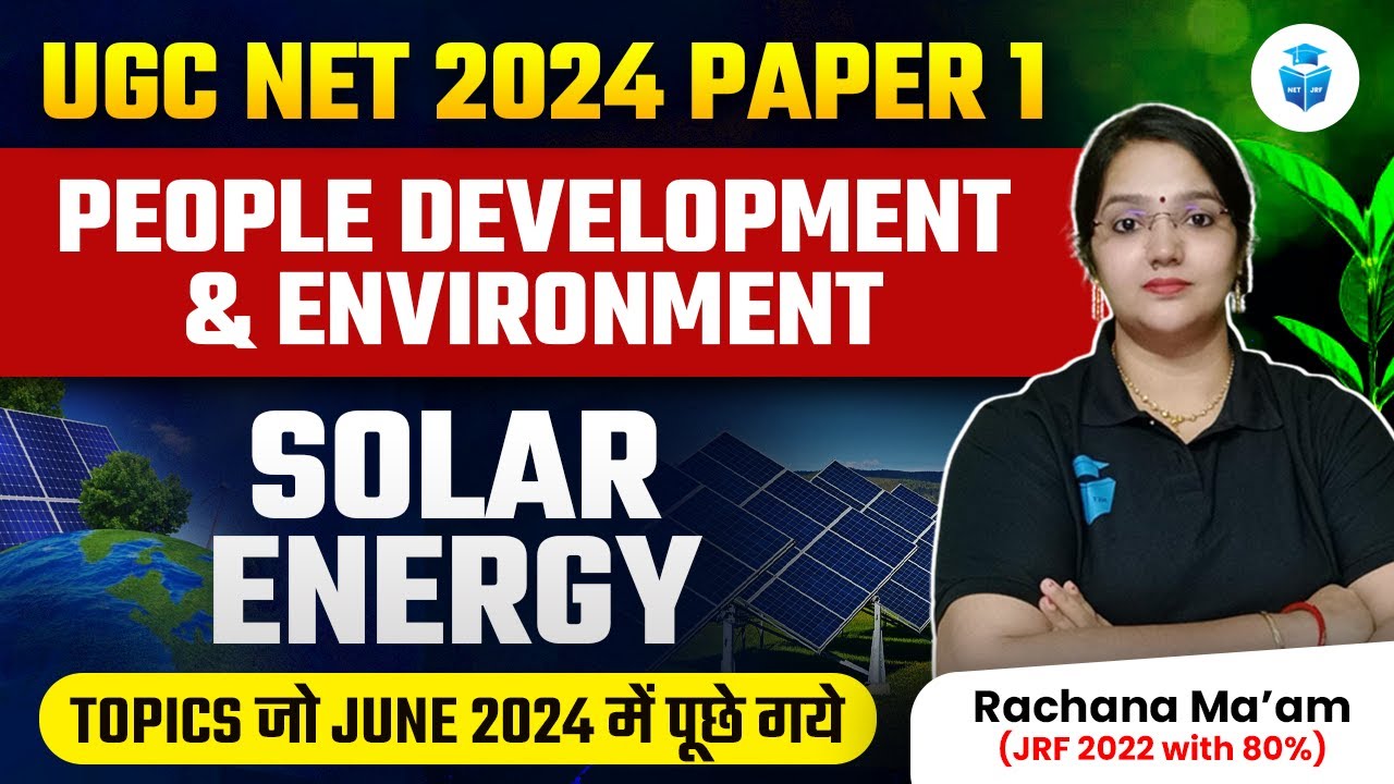 UGC NET Paper 1 People Development & Environment | Solar Energy by Rachana Mam | JRFAdda