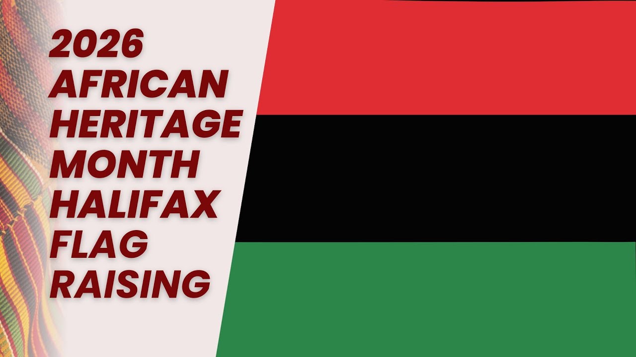2026 African Heritage Month Flag Raising Halifax